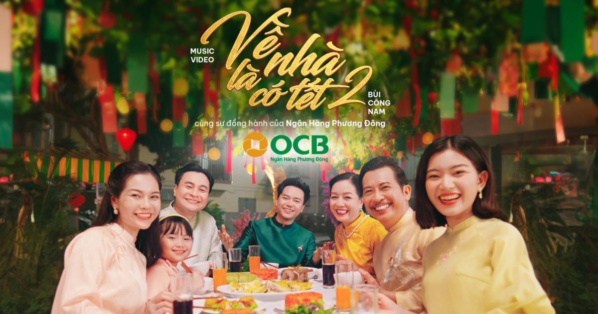 OCB - Gặt hái “thịnh vượng” nhờ sự tiếp nối nền tảng “Về nhà là có Tết”