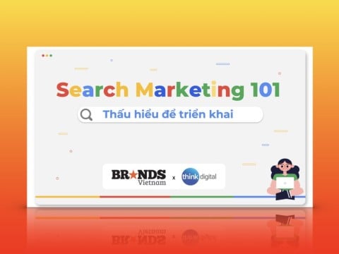 Webinar #26: Search Marketing - Thấu hiểu để triển khai (Hồ Đông Thụ)