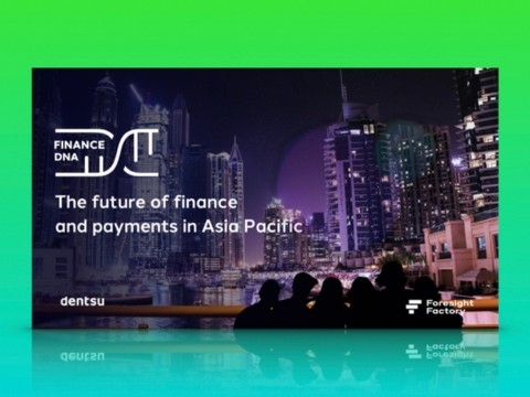 Dentsu: Báo cáo về xu hướng của người tiêu dùng APAC trong lĩnh vực Tài chính và Thanh toán