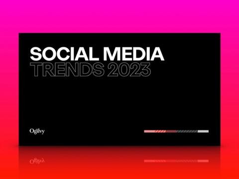 Ogilvy: Social Media Trends 2023