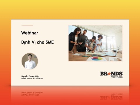 Webinar #3: Định vị cho SME (Nguyễn Quang Hiệp)