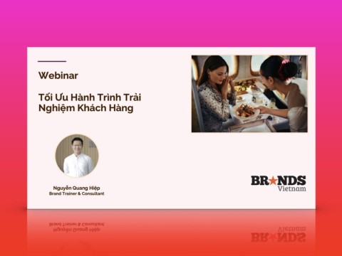 Webinar #9: Tối ưu hành trình trải nghiệm khách hàng (Nguyễn Quang Hiệp)