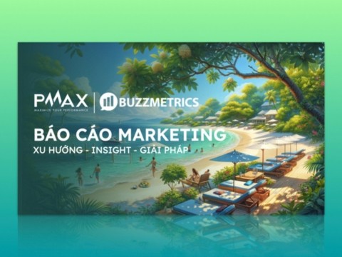 PMAX & Buzzmetrics: Báo cáo Marketing Mùa Hè 2024 – Xu hướng, Insight và Giải pháp