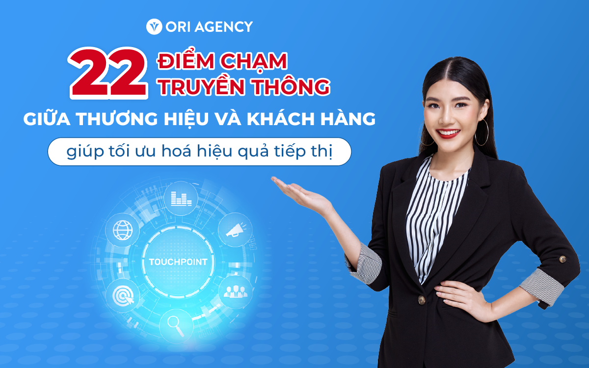 22 điểm chạm giữa thương hiệu và khách hàng giúp tối ưu hóa hành trình mua sắm