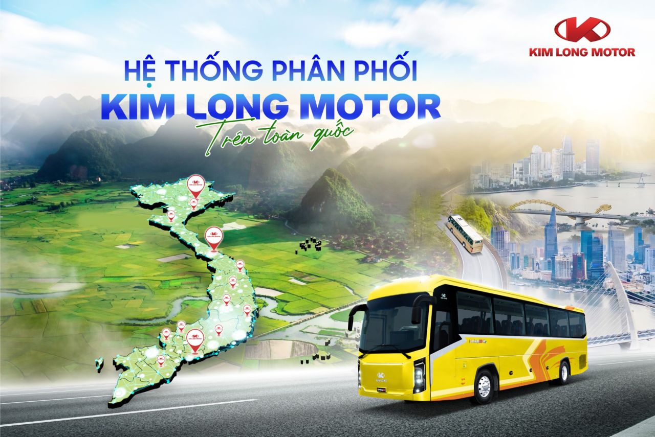 Hệ thống phân phối KIM LONG MOTOR trên toàn quốc - Mở rộng quy mô, nâng tầm dịch vụ