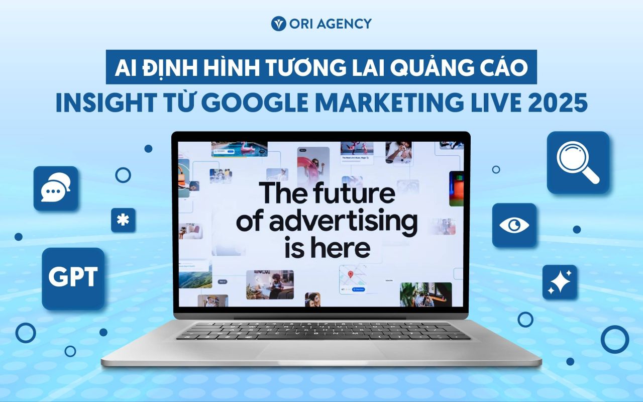 AI định hình tương lai quảng cáo: Insight từ Google Marketing Live 2025