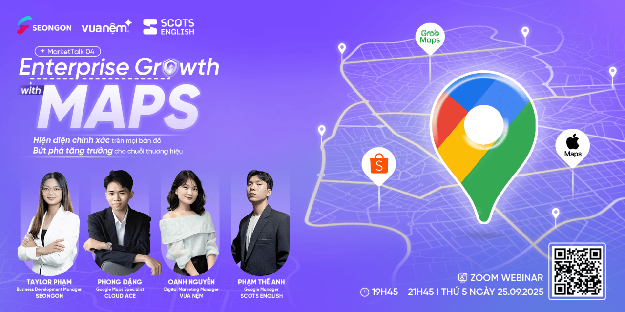 [Webinar] [25/09/2025] Kh&aacute;m ph&aacute; tiềm năng bứt ph&aacute; tăng trưởng từ Maps cho chuỗi thương hiệu