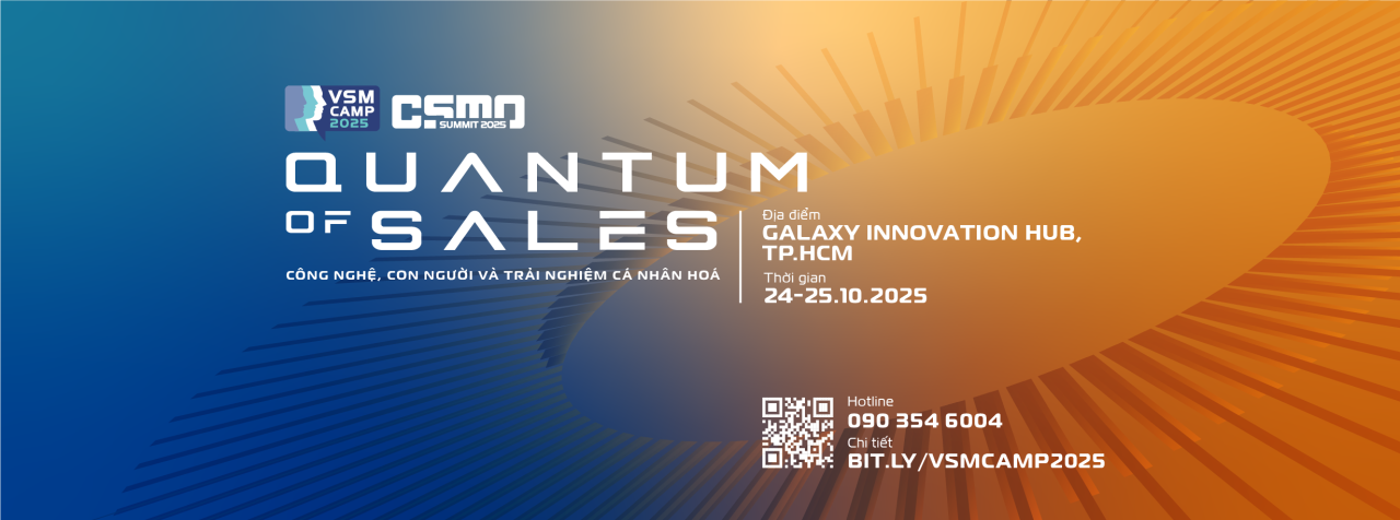 [Sự kiện] [24-25/10/2025] VSMCamp & CSMOSummit 2025: Nơi c&ocirc;ng nghệ, con người v&agrave; trải nghiệm c&aacute; nh&acirc;n ho&aacute; hội tụ