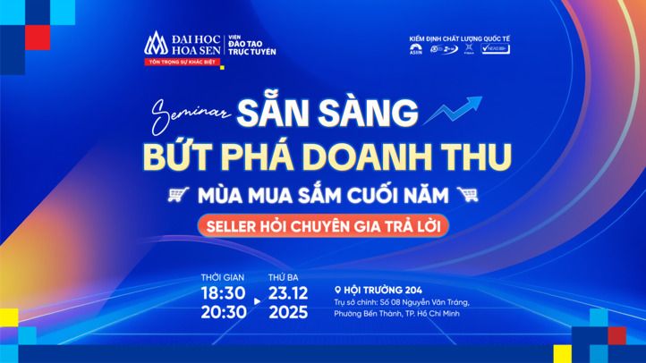 [SEMINAR] [23.12.2025] Sẵn s&agrave;ng bứt ph&aacute; doanh m&ugrave;a mua sắm cuối năm - Sellers hỏi Chuy&ecirc;n gia trả lời