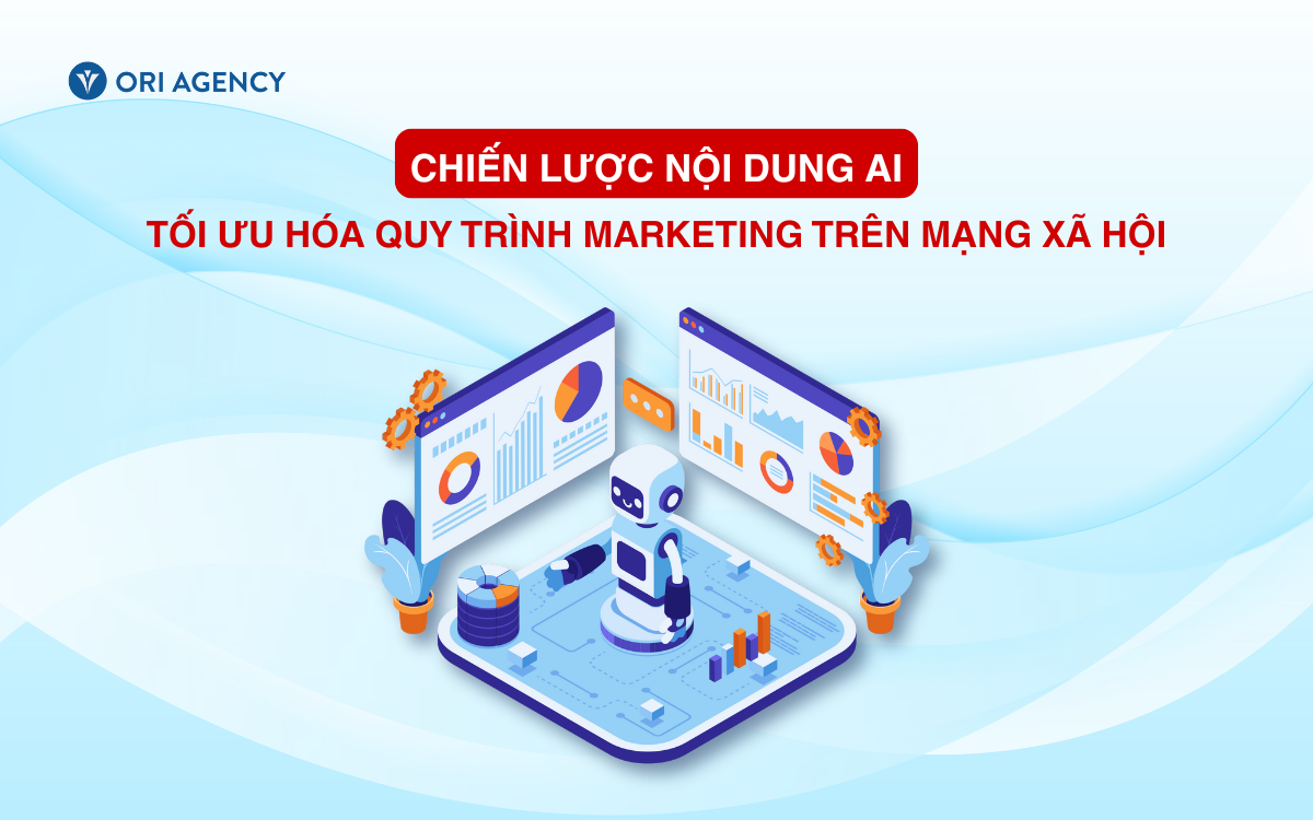 Chiến lược nội dung AI: Tối ưu hóa quy trình Marketing trên mạng xã hội