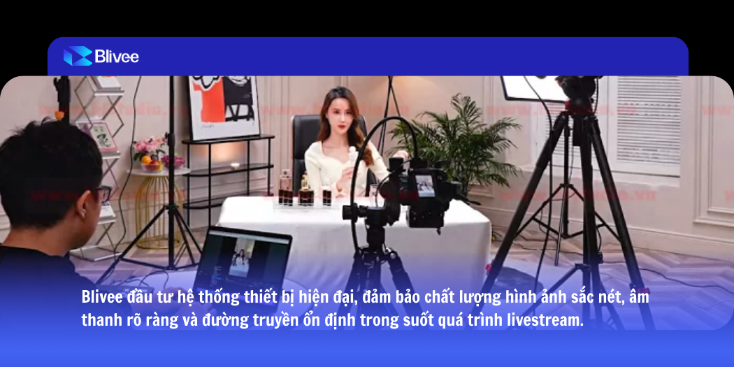 Livestream Shopping Operations: Cách Blivee vận hành livestream thương mại điện tử để tăng trưởng doanh thu bền vững