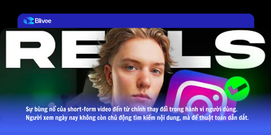 Viral Short-Form Production: Cách Blivee giúp thương hiệu tăng trưởng bằng nội dung ngắn trong kỷ nguyên attention economy