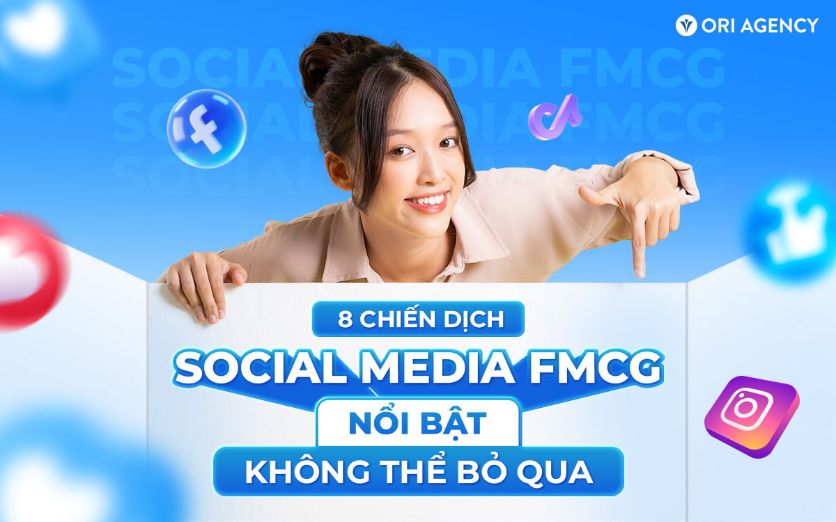 8 chiến dịch Social Media FMCG nổi bật không thể bỏ qua
