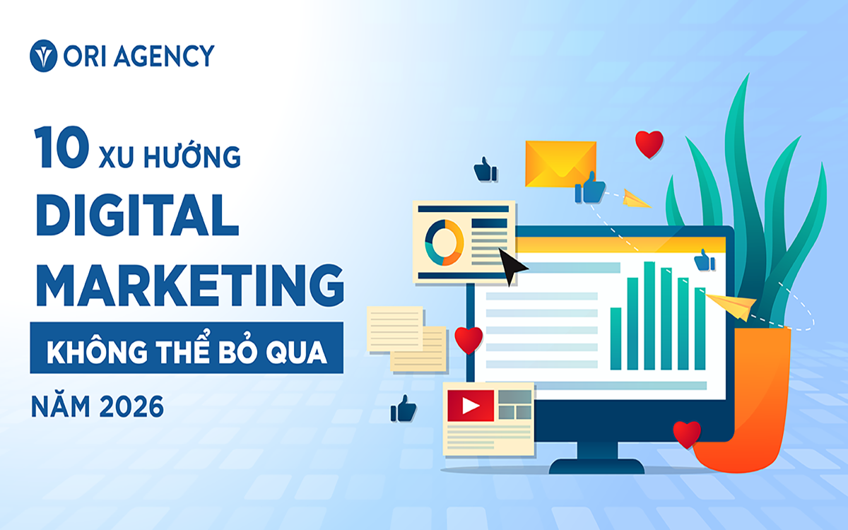 10 xu hướng Digital Marketing không thể bỏ qua năm 2026