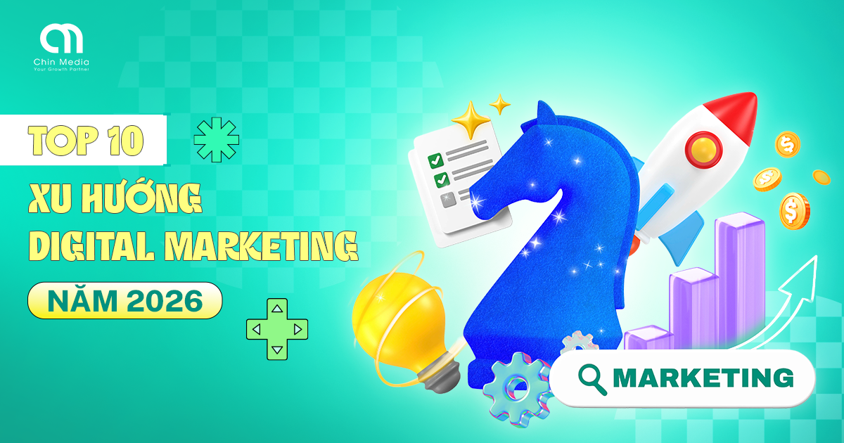 Top 10 xu hướng Digital Marketing dẫn dắt thị trường năm 2026