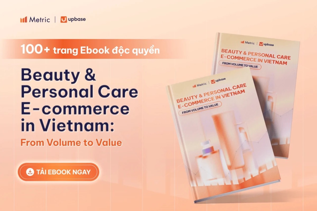 Metric hợp tác UpBase, ra mắt e-Book ngành Làm đẹp và Chăm sóc cá nhân trên TMĐT Việt Nam năm 2026