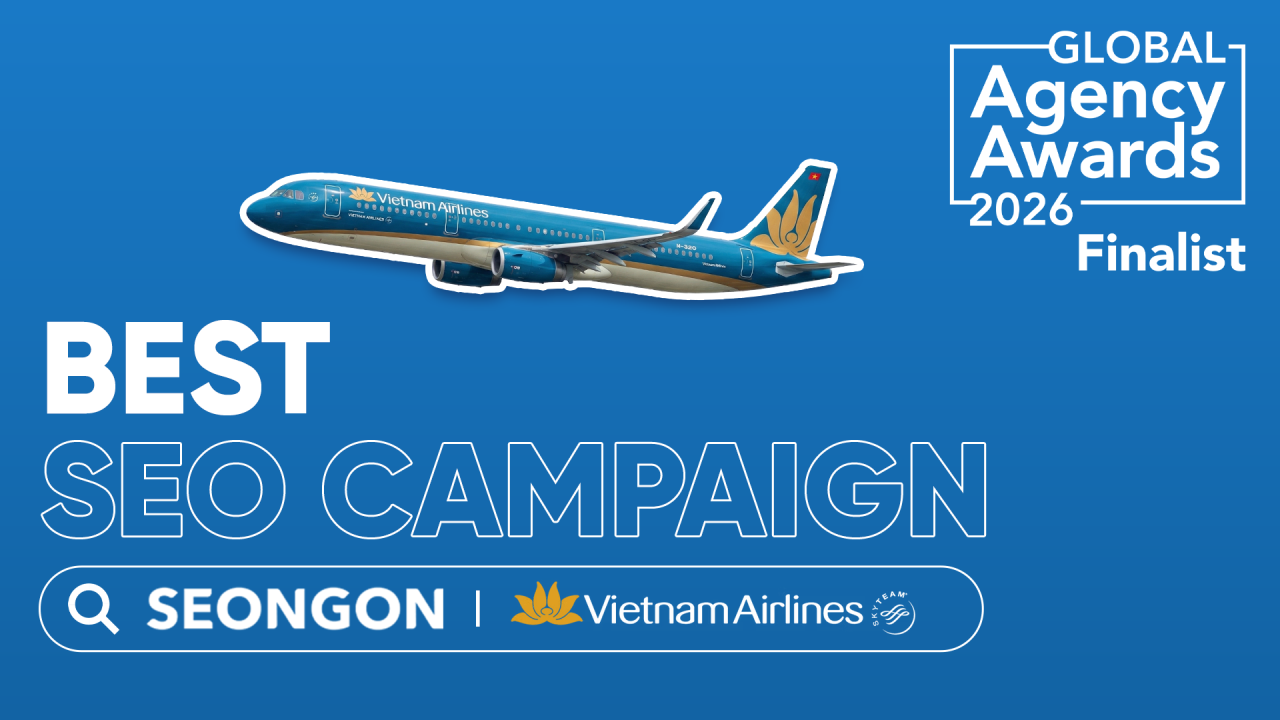 SEONGON c&ugrave;ng dự &aacute;n hợp t&aacute;c với Vietnam Airlines lọt v&agrave;o shortlist với hạng mục Best SEO Campaign