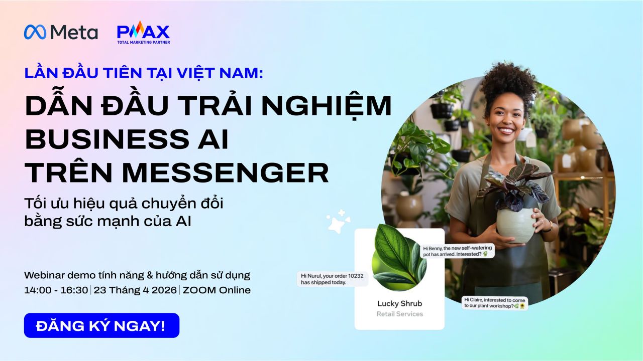 PMAX đồng h&agrave;nh c&ugrave;ng Meta ra mắt AI Agent đầu ti&ecirc;n tại Việt Nam