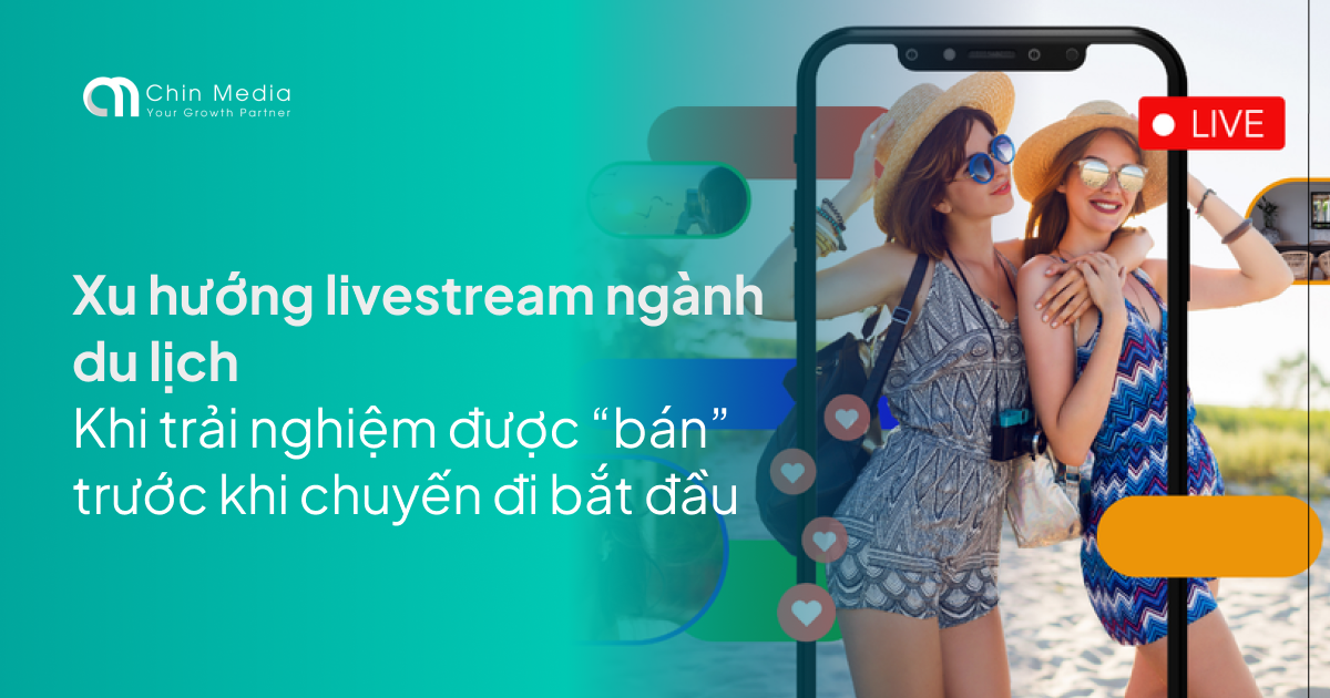 Xu hướng livestream trong ngành du lịch: Khi trải nghiệm được “bán” trước khi chuyến đi bắt đầu