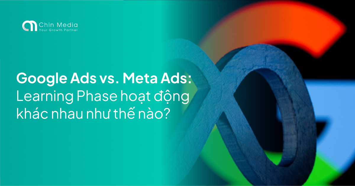 Google Ads vs. Meta Ads: Learning Phase hoạt động kh&aacute;c nhau như thế n&agrave;o?