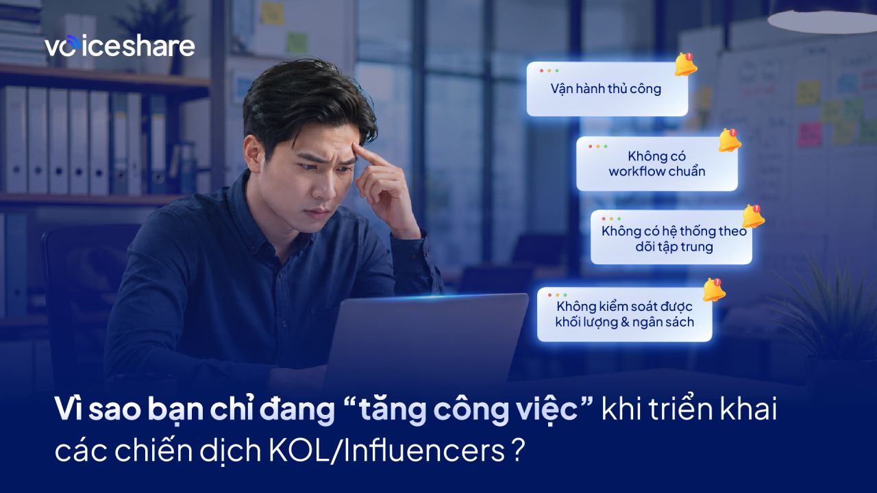 Thương hiệu đang &ldquo;tăng kết quả&rdquo; hay chỉ &ldquo;tăng c&ocirc;ng việc&rdquo; trong c&aacute;c chiến dịch KOL/Influencers?