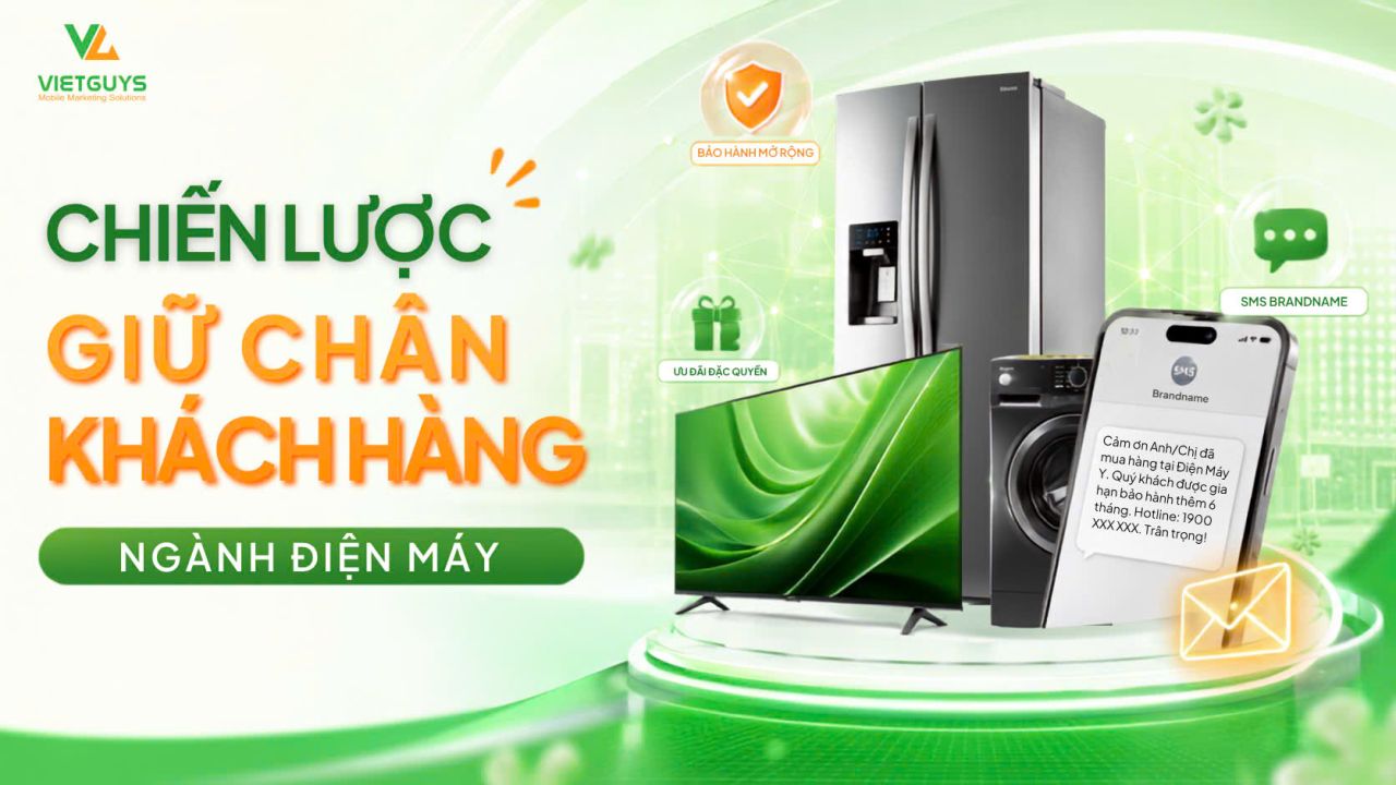 Smart Warranty kết hợp SMS Brandname: Chiến Lược Giữ Ch&acirc;n Kh&aacute;ch H&agrave;ng Ng&agrave;nh Điện M&aacute;y Hiệu Quả