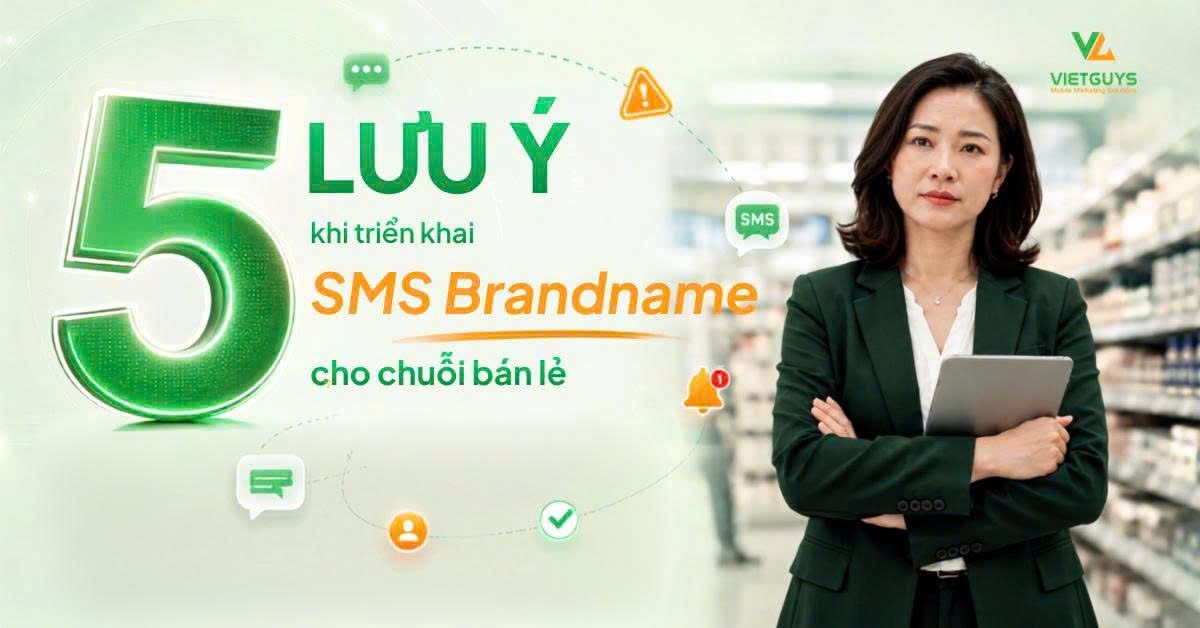 5 sai lầm phổ biến khi triển khai SMS Brandname cho chuỗi bán lẻ