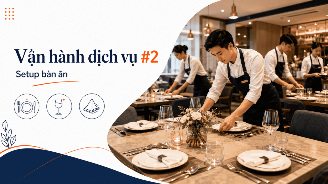 Kh&ocirc;ng cần khẩu hiệu, kh&ocirc;ng cần bảng hiệu lớn, kh&aacute;ch h&agrave;ng c&oacute; thể đ&aacute;nh gi&aacute; một nh&agrave; h&agrave;ng chuy&ecirc;n nghiệp chỉ bằng... c&aacute;i b&agrave;n họ ngồi xuống. Bởi b&agrave;n ăn kh&ocirc;ng chỉ l&agrave; nơi phục vụ m&oacute;n, m&agrave; c&ograve;n l&agrave; điểm tiếp x&uacute;c đầu ti&ecirc;n giữa kh&aacute;ch v&agrave; dịch vụ, giữa ti&ecirc;u chuẩn vận h&agrave;nh v&agrave; cảm nhận thực tế.  Việc setup b&agrave;n ăn, nếu l&agrave;m đ&uacute;ng, c&oacute; thể tiết kiệm được 30% thời gian phục vụ v&agrave; gi&uacute;p đội ngũ ra m&oacute;n đồng bộ, mượt m&agrave;, tr&aacute;nh nhầm m&oacute;n hoặc lỗi plating. Ngược lại, nếu setup sai, thiếu dao &ndash; lệch ly &ndash; b&agrave;n kh&ocirc;ng c&acirc;n xứng, kh&ocirc;ng chỉ tạo cảm gi&aacute;c cẩu thả m&agrave; c&ograve;n l&agrave;m đứt g&atilde;y to&agrave;n bộ flow vận h&agrave;nh FOH &ndash; BOH.  B&agrave;i viết n&agrave;y sẽ hướng dẫn bạn từng bước cụ thể để setup b&agrave;n đ&uacute;ng quy chuẩn, ph&acirc;n loại theo từng m&ocirc; h&igrave;nh phục vụ v&agrave; đưa ra c&aacute;c checklist kiểm tra chất lượng setup m&agrave; bất kỳ tổ trưởng n&agrave;o cũng phải nắm vững.  1. Setup b&agrave;n l&agrave; &ldquo;bản sắc thầm lặng&rdquo; của nh&agrave; h&agrave;ng L&agrave; nơi kh&aacute;ch tiếp x&uacute;c l&acirc;u nhất trong to&agrave;n bộ thời gian trải nghiệm  L&agrave; mặt tiền của ti&ecirc;u chuẩn vận h&agrave;nh: sạch, đồng bộ, chi tiết v&agrave; logic  Thể hiện gu thẩm mỹ, độ chuy&ecirc;n nghiệp, t&iacute;nh chủ động của thương hiệu  L&agrave; căn cứ trực tiếp để kh&aacute;ch đ&aacute;nh gi&aacute; về gi&aacute; trị m&oacute;n ăn trước khi m&oacute;n l&ecirc;n b&agrave;n  Kh&aacute;ch chưa cần nếm m&oacute;n đ&atilde; cảm nhận được sự chỉn chu nếu b&agrave;n ăn được bố tr&iacute; tinh tế, đ&uacute;ng chuẩn v&agrave; đầy đủ từng chi tiết.  2. T&aacute;c động đến thời gian phục vụ, cảm nhận kh&aacute;ch v&agrave; quy tr&igrave;nh ra m&oacute;n Tốc độ phục vụ: b&agrave;n đ&atilde; setup đ&uacute;ng gi&uacute;p nh&acirc;n vi&ecirc;n kh&ocirc;ng phải bổ sung dụng cụ giữa ca  Cảm nhận kh&aacute;ch h&agrave;ng: một chiếc b&agrave;n gọn, thẩm mỹ, sạch sẽ gi&uacute;p kh&aacute;ch c&oacute; thiện cảm ngay khi ngồi xuống  Tương t&aacute;c FOH &ndash; BOH: setup đ&uacute;ng gi&uacute;p bếp x&aacute;c định đ&uacute;ng phần kh&aacute;ch &ndash; đ&uacute;ng khu vực &ndash; đ&uacute;ng loại h&igrave;nh phục vụ  Tiết kiệm nh&acirc;n lực: giảm thao t&aacute;c bổ sung ly, khăn, dao&hellip; trong giờ cao điểm  Tăng t&iacute;nh đồng bộ: giữa c&aacute;c b&agrave;n, khu vực, tạo n&ecirc;n sự nhất qu&aacute;n to&agrave;n chuỗi  Một b&agrave;n ăn setup sai c&oacute; thể khiến kh&aacute;ch bối rối, nh&acirc;n vi&ecirc;n l&uacute;ng t&uacute;ng v&agrave; ca l&agrave;m rối loạn.  3. Hướng dẫn bố tr&iacute; cutlery, crockery, glassware theo từng loại h&igrave;nh Cutlery &ndash; dụng cụ cắt, ăn (dao, nĩa, th&igrave;a):  Dao b&ecirc;n phải, lưỡi quay v&agrave;o đĩa  Nĩa b&ecirc;n tr&aacute;i, đầu nĩa hướng l&ecirc;n  Muỗng soup ph&iacute;a ngo&agrave;i dao (nếu c&oacute;)  Crockery &ndash; dụng cụ sứ (ch&eacute;n, đĩa, t&ocirc;):  Đĩa ch&iacute;nh giữa, ch&iacute;nh diện với ghế  Đĩa khai vị đặt l&ecirc;n tr&ecirc;n đĩa ch&iacute;nh nếu c&oacute;  Đĩa phụ (butter plate) đặt ph&iacute;a tr&ecirc;n b&ecirc;n tr&aacute;i, k&egrave;m dao bơ  Glassware &ndash; ly (nước, vang, cocktail):  Ly nước đặt ph&iacute;a tr&ecirc;n b&ecirc;n phải đĩa ch&iacute;nh  Ly rượu trắng trước, ly rượu đỏ sau nếu c&oacute; cả hai  C&aacute;ch nhau từ 1&ndash;1.5cm, tạo h&igrave;nh tam gi&aacute;c c&acirc;n  Napkin (khăn ăn):  Gấp vu&ocirc;ng hoặc cuộn tr&ograve;n đặt l&ecirc;n đĩa hoặc b&ecirc;n tr&aacute;i nĩa  Kh&ocirc;ng n&ecirc;n gấp qu&aacute; cầu kỳ trừ khi l&agrave; setup tiệc đặc biệt  Name card, menu, thiệp:  Đặt ch&iacute;nh giữa, ph&iacute;a tr&ecirc;n c&ugrave;ng nếu c&oacute;  Kh&ocirc;ng che dụng cụ ăn, kh&ocirc;ng chắn tầm nh&igrave;n  4. C&aacute;c mẫu setup ti&ecirc;u chuẩn: basic, formal, casual, VIP, tiệc Basic setup &ndash; nh&agrave; h&agrave;ng phổ th&ocirc;ng:  Dao, nĩa ch&iacute;nh  Ly nước  Khăn ăn  Kh&ocirc;ng c&oacute; ly rượu, kh&ocirc;ng c&oacute; dao phụ  Formal setup &ndash; nh&agrave; h&agrave;ng fine dining hoặc kh&aacute;ch sạn:  Dao khai vị, dao ch&iacute;nh  Nĩa khai vị, nĩa ch&iacute;nh  Ly nước, ly rượu trắng, ly rượu đỏ  Khăn gấp kiểu, đĩa phụ, dao bơ  Casual setup &ndash; caf&eacute;, qu&aacute;n ăn sang trọng:  Dao nĩa cơ bản  Ly nước  C&oacute; thể th&ecirc;m đũa nếu m&oacute;n &Aacute;  Setup theo kiểu tiện dụng v&agrave; linh hoạt  VIP setup &ndash; ph&ograve;ng ri&ecirc;ng hoặc kh&aacute;ch mời đặc biệt:  Full bộ dao &ndash; nĩa &ndash; muỗng theo tr&igrave;nh tự m&oacute;n  Ly theo thứ tự: nước &ndash; vang trắng &ndash; vang đỏ &ndash; sparkling (nếu c&oacute;)  C&oacute; tag t&ecirc;n kh&aacute;ch, hoa tươi hoặc khăn gấp h&igrave;nh ri&ecirc;ng  Buffet hoặc b&agrave;n tiệc:  Setup phần đầu b&agrave;n theo số lượng m&oacute;n (ch&eacute;n, đũa, th&igrave;a)  Setup theo suất, gọn, dễ dọn  Bố tr&iacute; theo khu vực m&oacute;n ch&iacute;nh &ndash; m&oacute;n phụ &ndash; tr&aacute;ng miệng  5. Kiểm tra sau setup: ch&iacute;nh x&aacute;c &ndash; c&acirc;n đối &ndash; sạch sẽ Ch&iacute;nh x&aacute;c: đ&uacute;ng loại dụng cụ theo từng m&oacute;n phục vụ  C&acirc;n đối: khoảng c&aacute;ch đều giữa c&aacute;c b&agrave;n, c&aacute;c dụng cụ đồng trục  Sạch sẽ: kh&ocirc;ng vết nước, kh&ocirc;ng bụi, kh&ocirc;ng dấu tay  Đồng bộ: ly c&ugrave;ng kiểu, nĩa c&ugrave;ng size, dao kh&ocirc;ng cong lệch  Kh&ocirc;ng thừa, kh&ocirc;ng thiếu: chỉ setup đ&uacute;ng số lượng kh&aacute;ch/ngồi  T&iacute;nh khả thi: kh&aacute;ch ngồi v&agrave;o kh&ocirc;ng bị vướng, kh&ocirc;ng cần chỉnh sửa  Tổ trưởng khu vực hoặc supervisor cần kiểm tra to&agrave;n bộ setup trước giờ phục vụ v&agrave; cập nhật b&aacute;o c&aacute;o checklist cho trưởng ca.  Kết luận Setup b&agrave;n ăn kh&ocirc;ng chỉ l&agrave; c&ocirc;ng việc thường nhật của bộ phận phục vụ, m&agrave; l&agrave; biểu hiện sống động nhất của ti&ecirc;u chuẩn vận h&agrave;nh, tinh thần phục vụ v&agrave; bản sắc nh&agrave; h&agrave;ng. Mỗi chiếc ly được đặt đ&uacute;ng, mỗi con dao quay chuẩn hướng đều g&oacute;p phần x&acirc;y dựng trải nghiệm kh&aacute;ch h&agrave;ng tinh tế v&agrave; chỉn chu.   Khi bạn kiểm so&aacute;t tốt từng b&agrave;n ăn, bạn đang kiểm so&aacute;t cả hệ thống dịch vụ từ cảm x&uacute;c đến quy tr&igrave;nh. Đ&oacute; l&agrave; l&yacute; do v&igrave; sao setup b&agrave;n ăn kh&ocirc;ng bao giờ l&agrave; chuyện nhỏ.