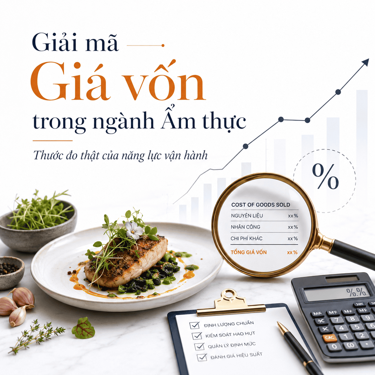 Giải m&atilde; Gi&aacute; vốn trong ng&agrave;nh Ẩm thực - Thước đo thật của năng lực vận h&agrave;nh