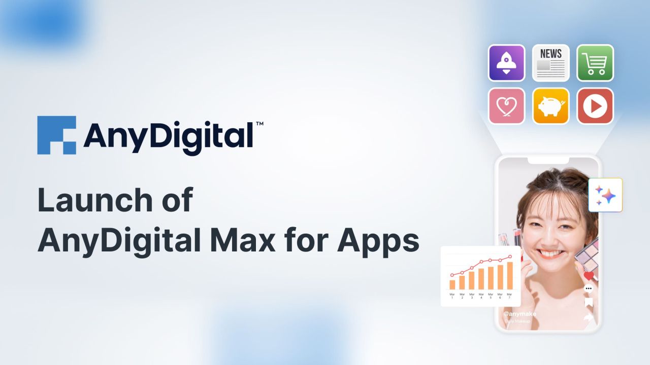 AnyMind Group ra mắt AnyDigital Max for Apps