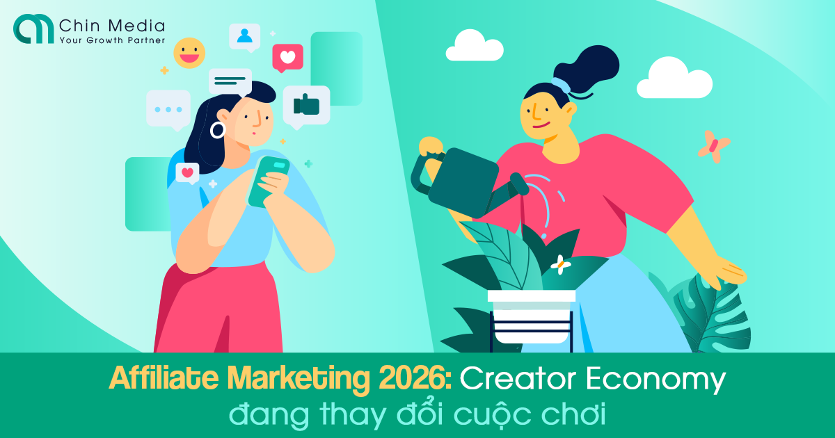 Affiliate Marketing 2026: Creator Economy đang thay đổi cuộc chơi Affiliate