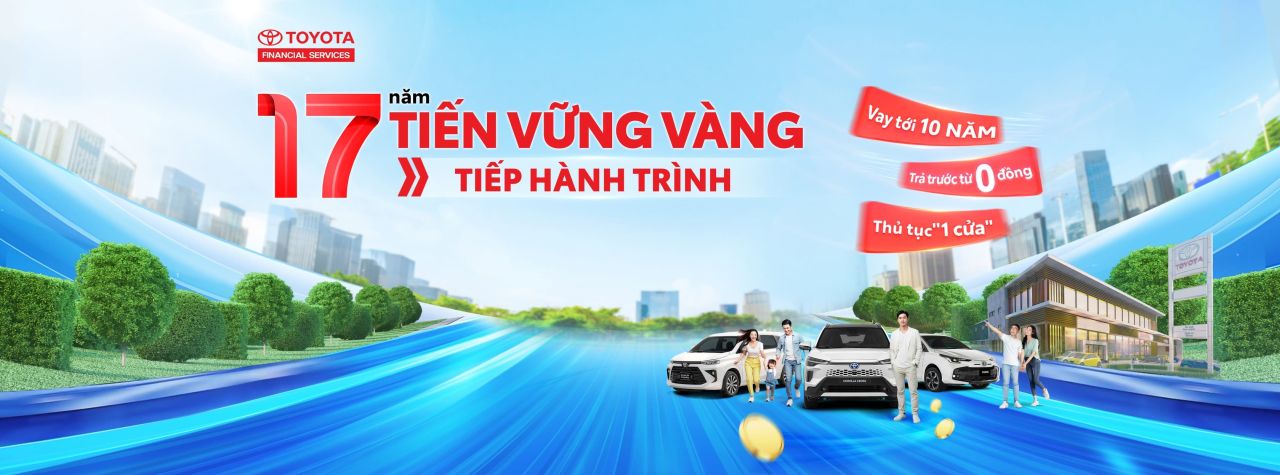 [Case-Study] Toyota Financial Services Vietnam (TFSVN) x Chin Media: Chiến dịch &ldquo;Bước tiến vững v&agrave;ng&rdquo;