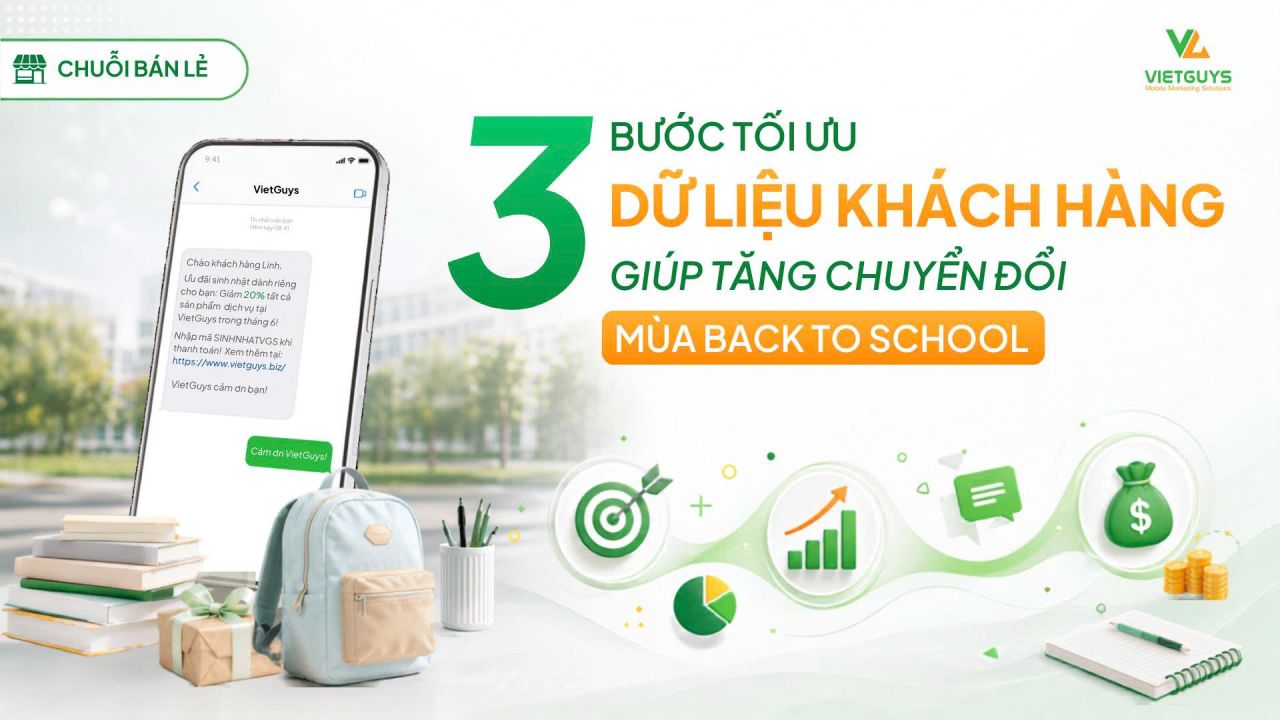 3 bước tối ưu dữ liệu kh&aacute;ch h&agrave;ng gi&uacute;p tăng chuyển đổi remarketing trong m&ugrave;a Back to School 2026