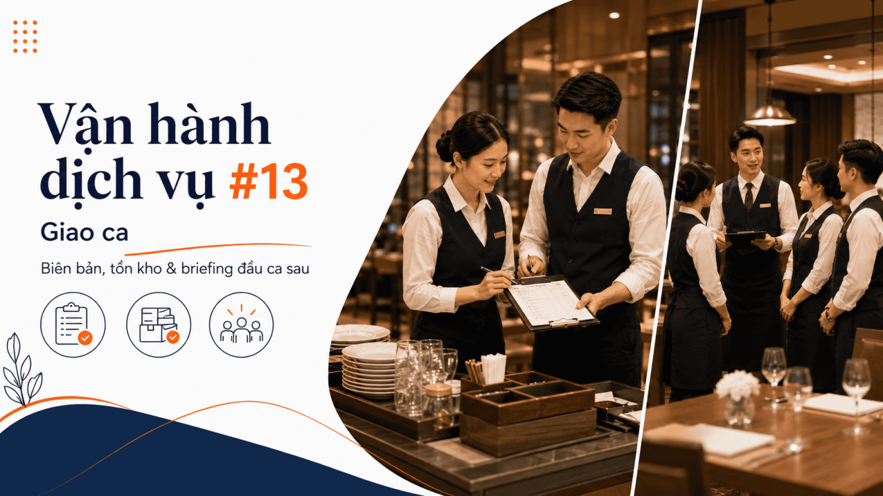 Vận hành Dịch vụ #13: Biên bản, tồn kho & briefing