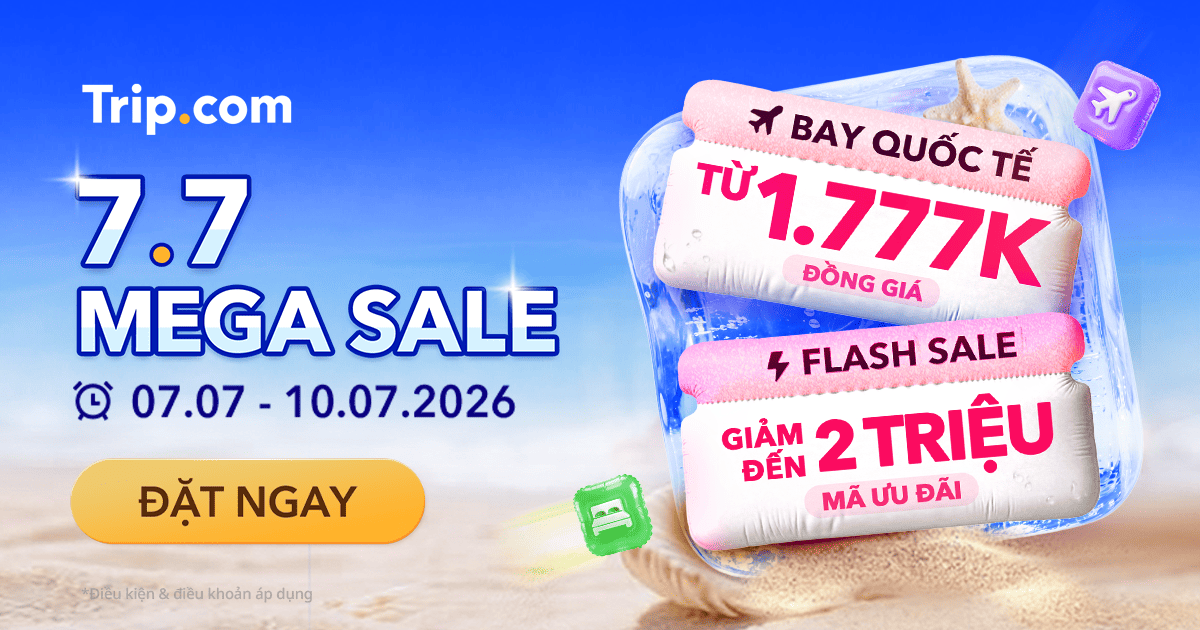 Trip tung Mega Sale 7.7 lớn nhất m&ugrave;a h&egrave; năm nay, ưu đ&atilde;i l&ecirc;n đến 2 triệu đồng