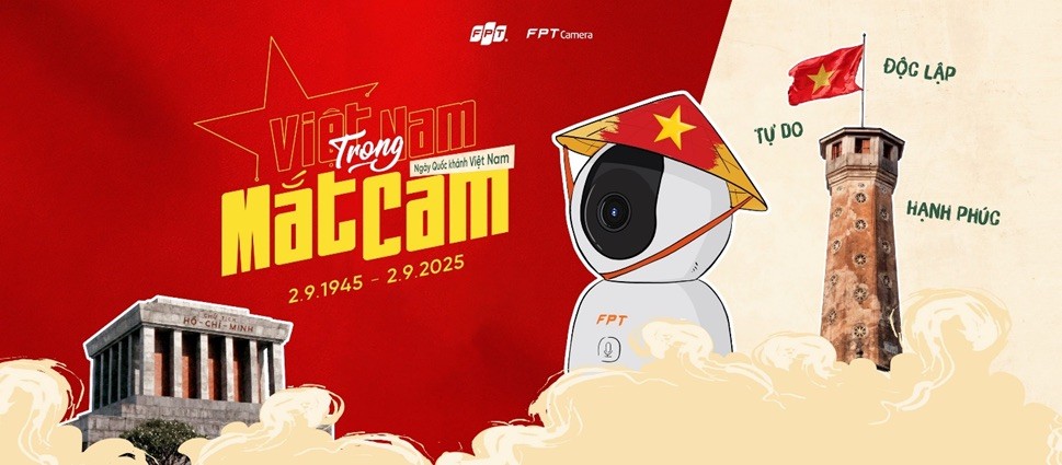 “Việt Nam trong mắt Cam”: Cách FPT Camera làm mới thương hiệu bằng hình ảnh và niềm tự hào dân tộc