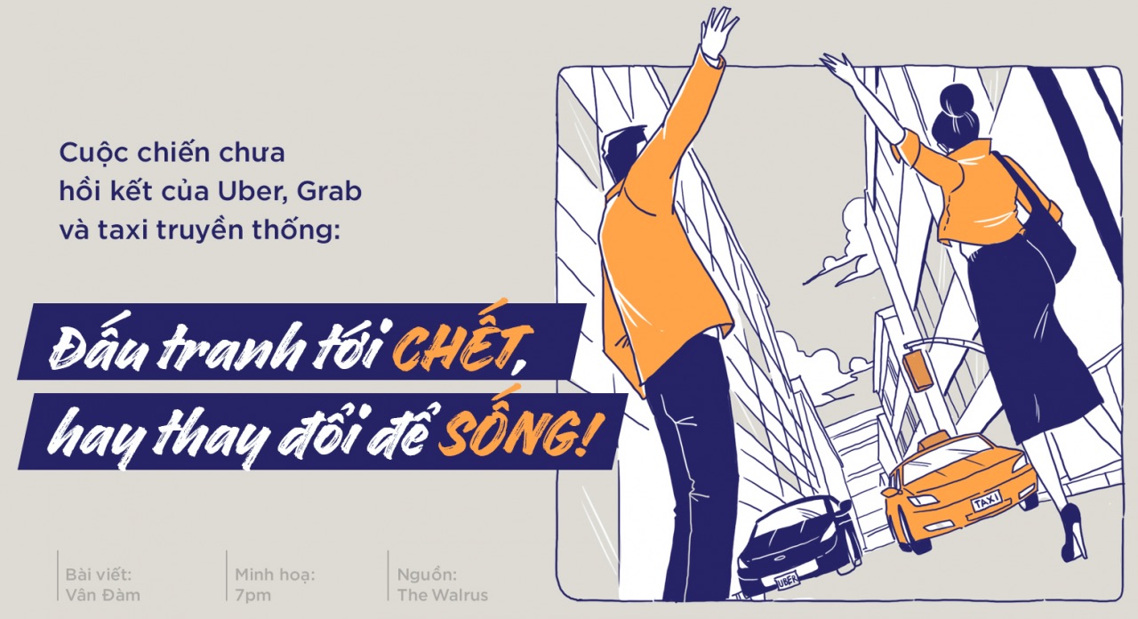 Cuộc chiến không hồi kết của Uber, Grab và taxi truyền thống: Đấu tranh tới chết, hay thay đổi để sống!