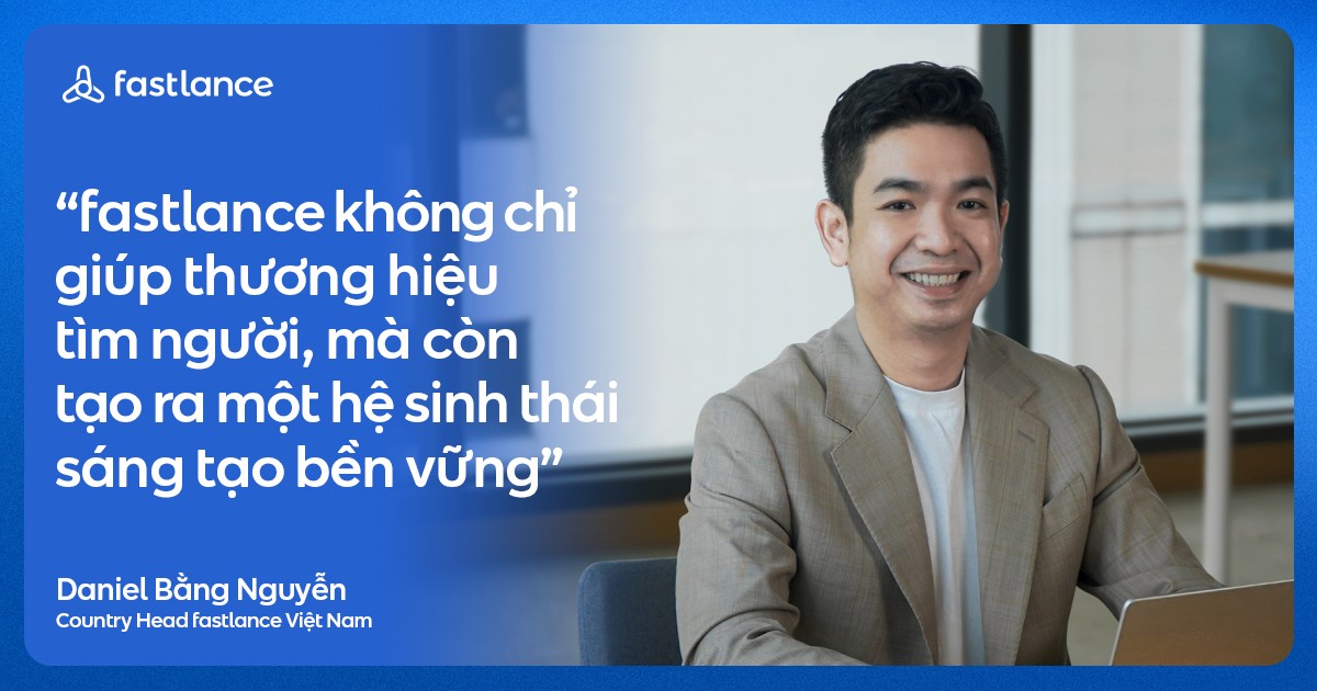 fastlance: Cầu nối mới giữa thương hiệu và đội ngũ sáng tạo tự do