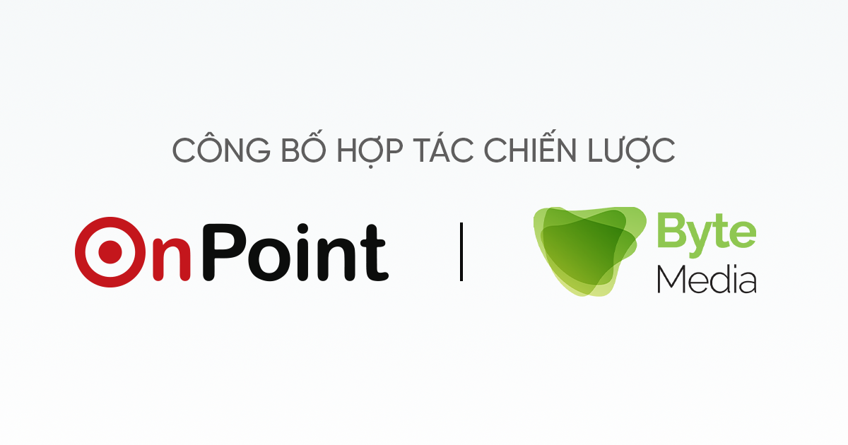 OnPoint và Byte Media ký kết hợp tác chiến lược thúc đẩy tăng trưởng trên TikTok