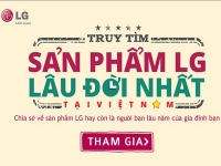 100 triệu đồng cho sản phẩm LG lâu đời nhất  tại Việt Nam