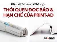 Hiểu về Print-ad (Phần 3): Thói quen đọc báo và Hạn chế của Print-ad