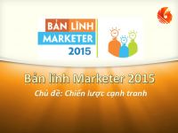Phát động cuộc thi Bản Lĩnh Marketer 2015 Chủ đề: Chiến lược cạnh tranh