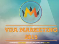 Chung kết “Vua Marketing 2015” – Chờ đợi màn tranh tài ấn tượng, kịch tính tại đêm chung kết của chặng đường 5 năm