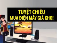 [Infographic] Tuyệt chiêu mua điện máy giá kho