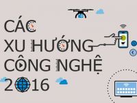 [Infograhic] Các xu hướng công nghệ nổi bật của năm 2016