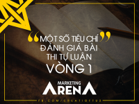 [Marketing ARENA 2016] Một số tiêu chí đánh giá bài thi tự luận Vòng 1