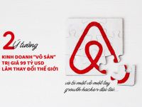 2 ý tưởng kinh doanh ‘vô sản’ thay đổi thế giới và bí mật về một tay Growth Hacker đại tài