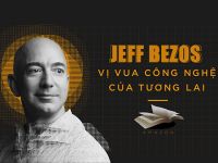 Jeff Bezos: Vị vua công nghệ của tương lai