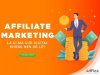 Affiliate Marketing là gì mà Digital Marketer không nên bỏ lỡ?