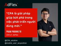 AdFlex: Mobile CPA – Chìa khóa giúp ngành ngân hàng phát triển người dùng số
